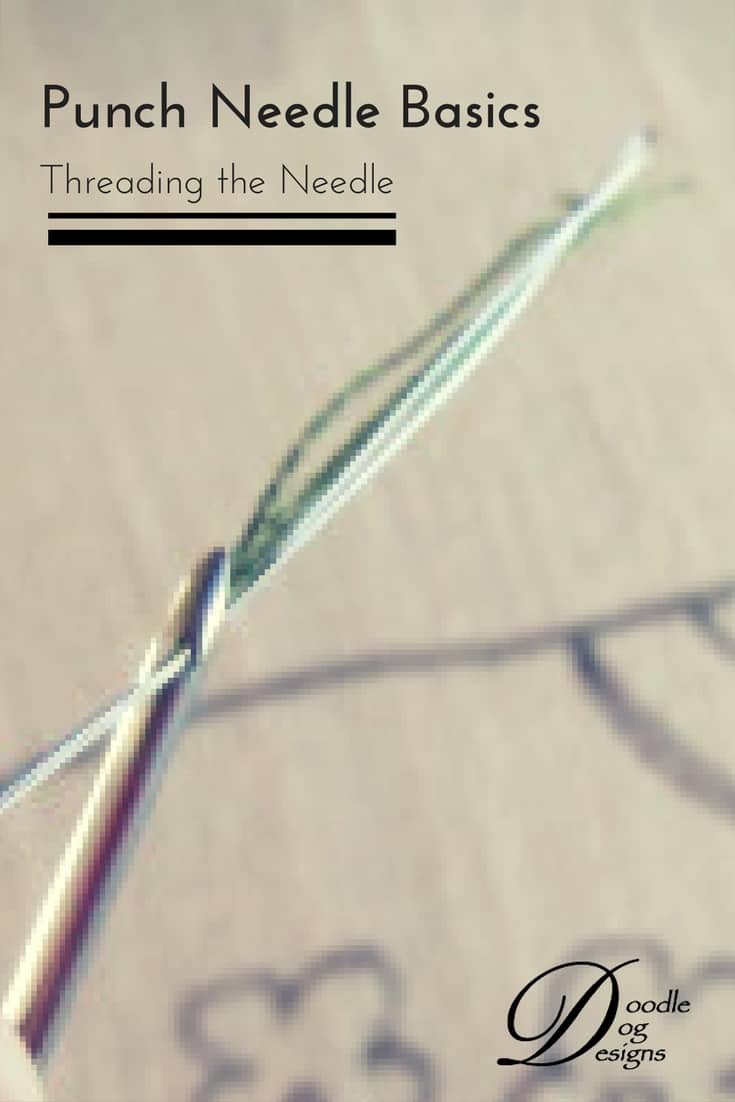 How to Punch Needle Series 4 Threading the Needle DoodleDog Designs