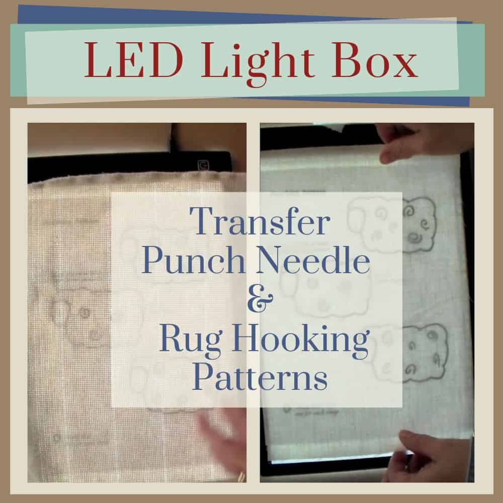 Transfer Punch Needle & Rug Hooking Patterns with a LED Light Box