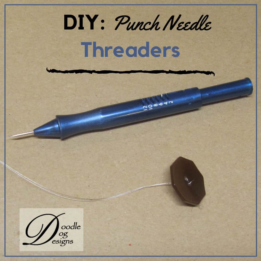 How To Make a Punch Needle Threader