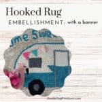 Embellishing a Hooked Rug with a Banner