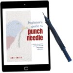 Beginner's Guide to Punch Needle Embroidery