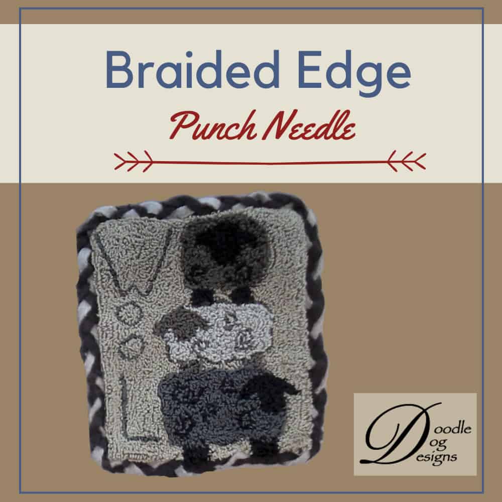 Braided Edge on Punch Needle