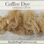 coffee dye cheesecloth