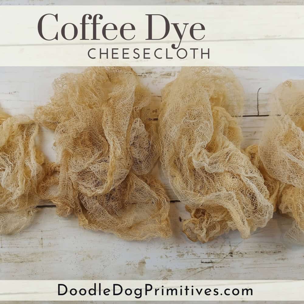 coffee dye cheesecloth