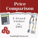 Compare price 3 strand Valdani vs DMC