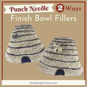 2 ways to finish punch needle bowl fillers