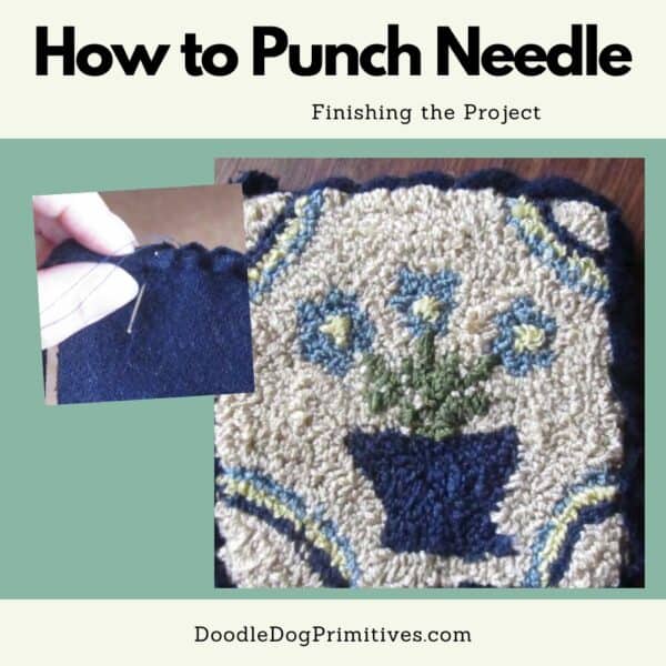 How to Punch Needle 6 Finishing the Project DoodleDog Primitives