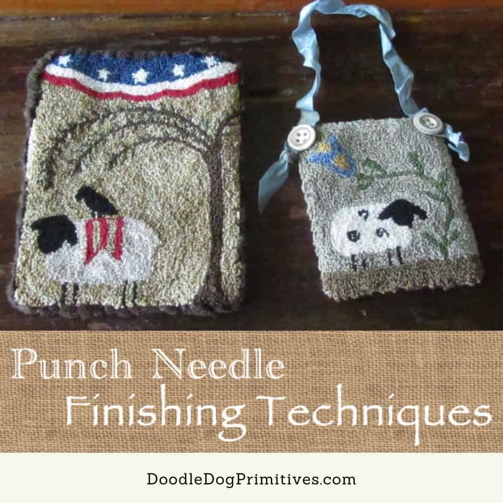 Punch needle finishing techniques