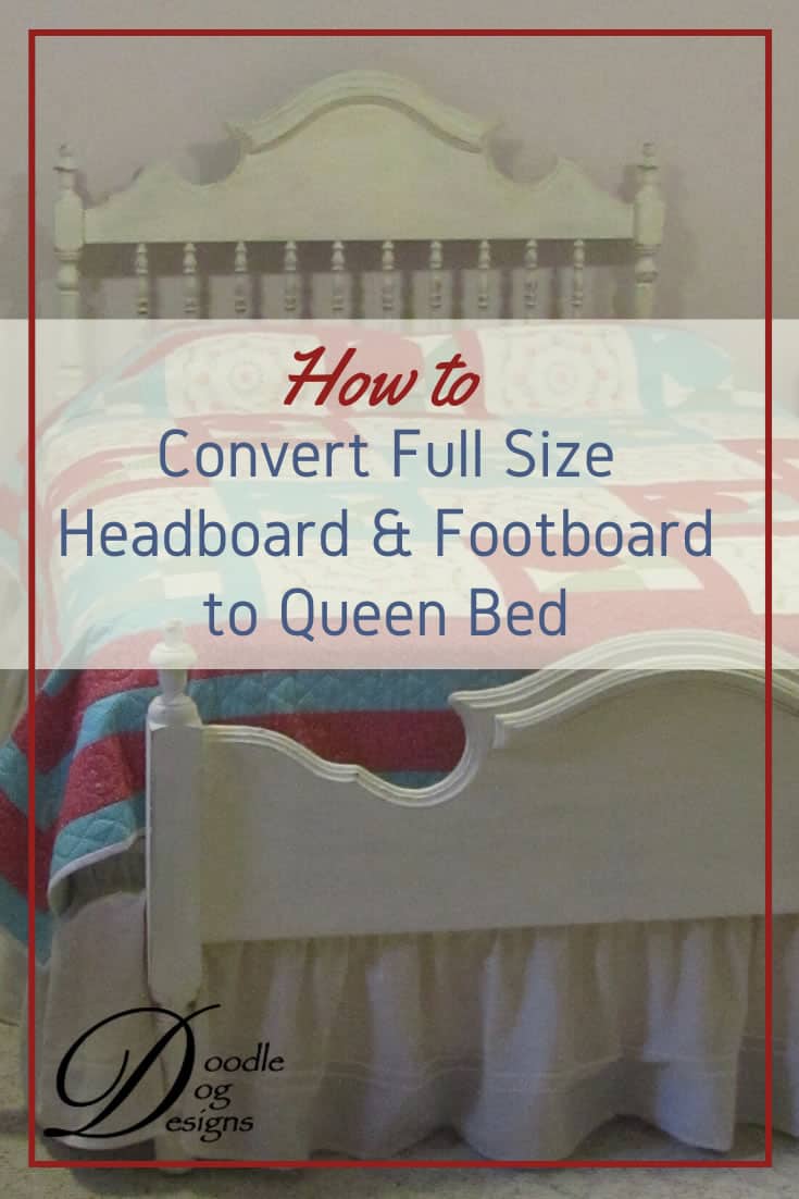 Convert Full Size Bed Headboard & Footboard to a Queen size Mattress