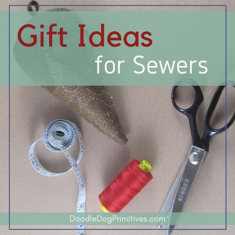 Gift Ideas for Sewers