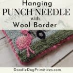 hang punch needle wool border