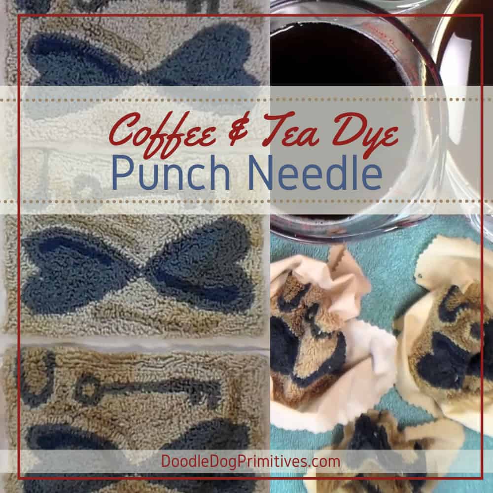 Coffee & Tea Dye Punch Needle Projects