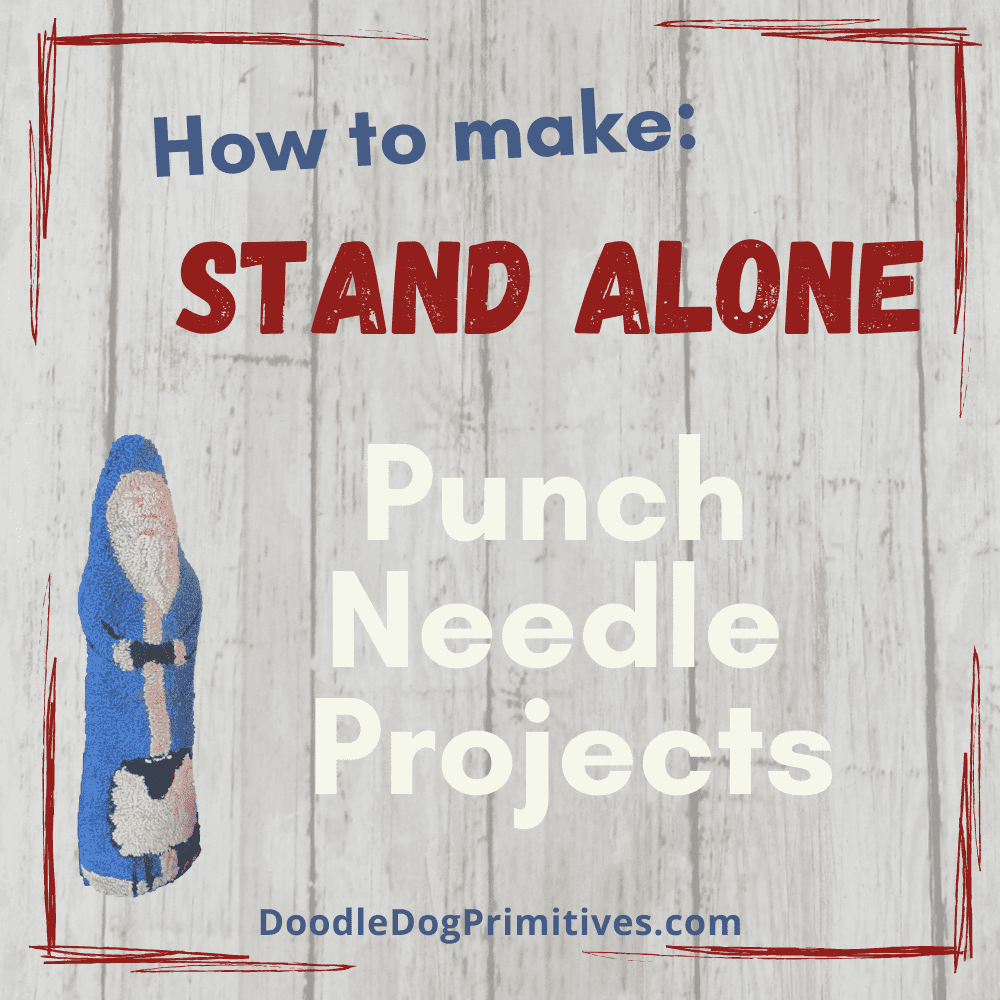 How to make stand alone punch needle projects