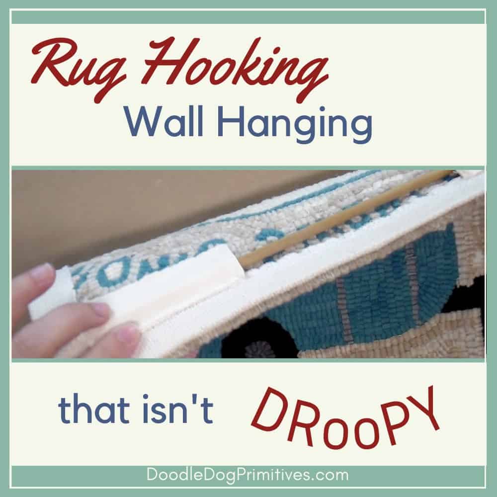 How to hang a hooked rug that isn't droopy in the middle