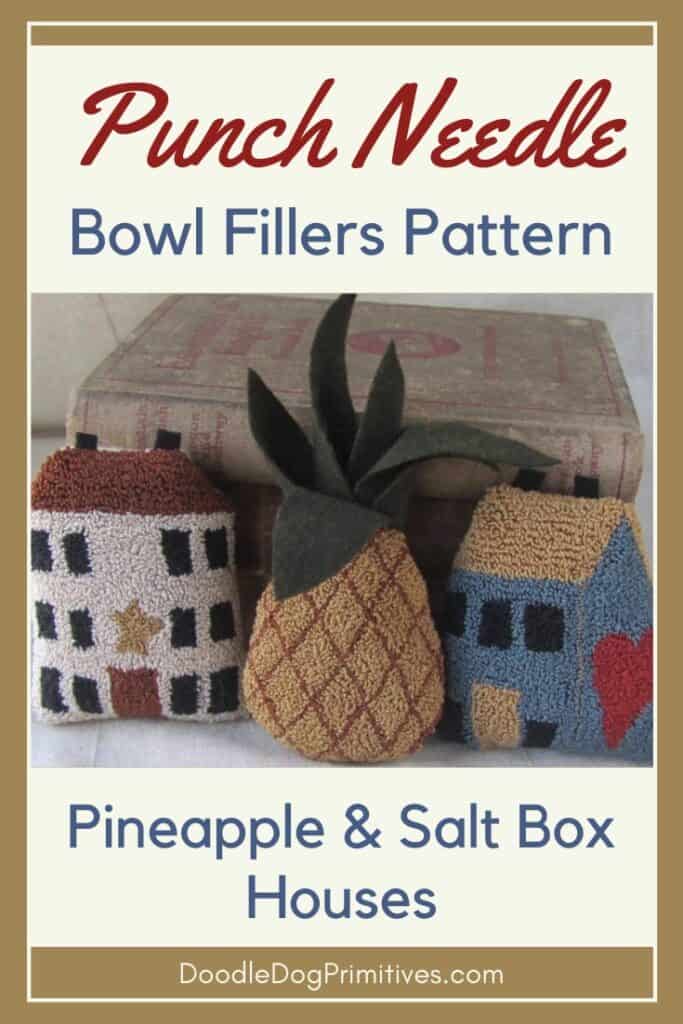 Pin for Pineapple & salt box houses punch needle bowl fillers
