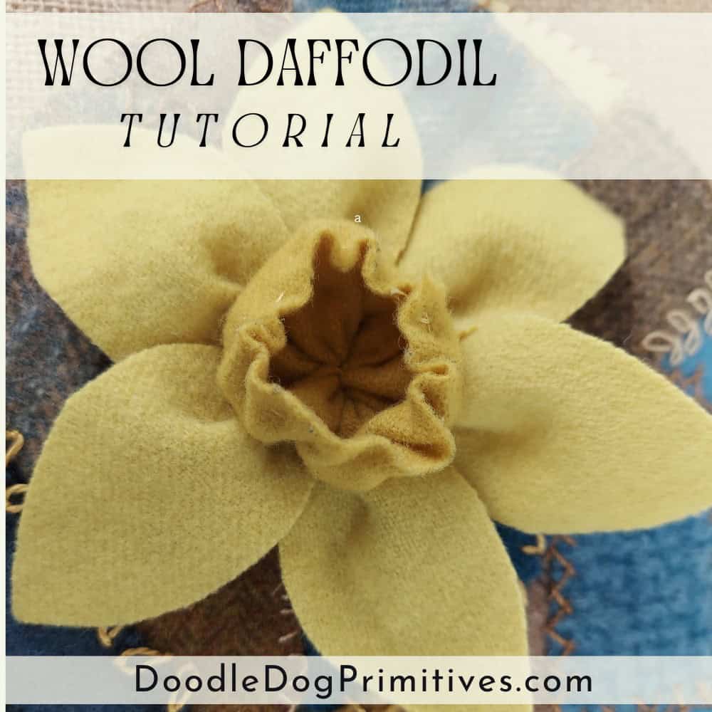 Make a Wool Daffodil - DoodleDog Designs Primitives