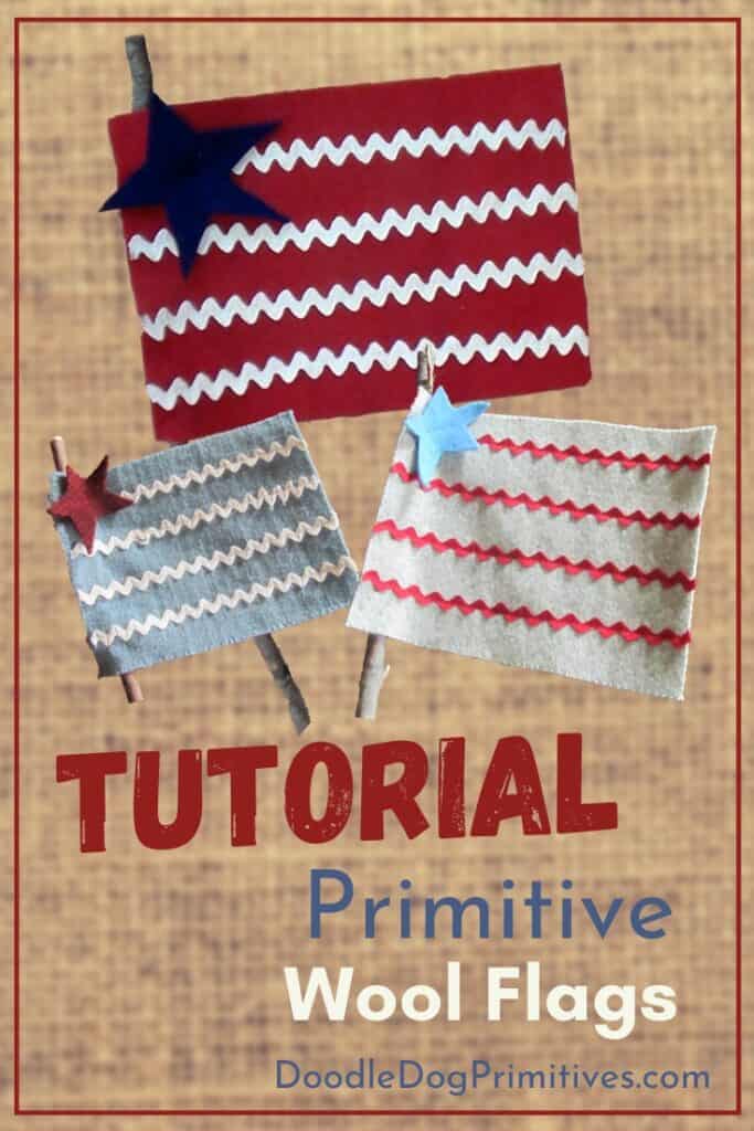 Primitive Wool Flags Tutorial